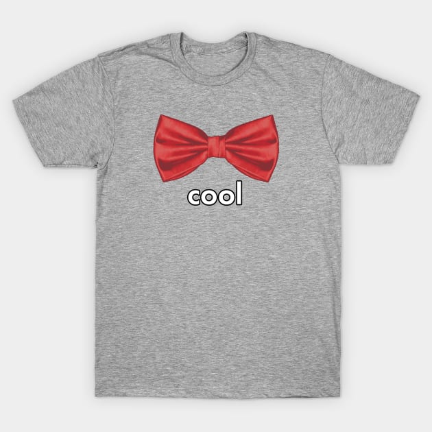 Bowties are Cool T-Shirt by UndrDesertMoons